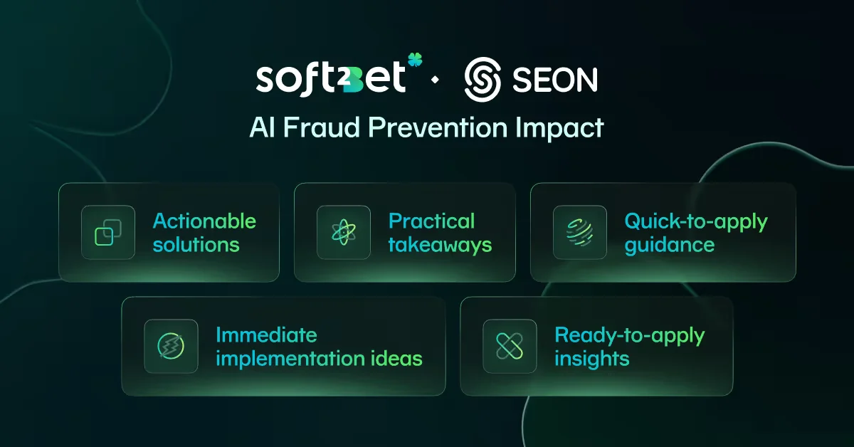 Impact de la prévention de la fraude par IA de Soft2Bet et SEON : solutions applicables, enseignements pratiques, recommandations rapides à mettre en œuvre